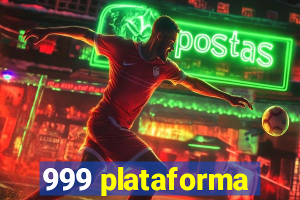 999 plataforma